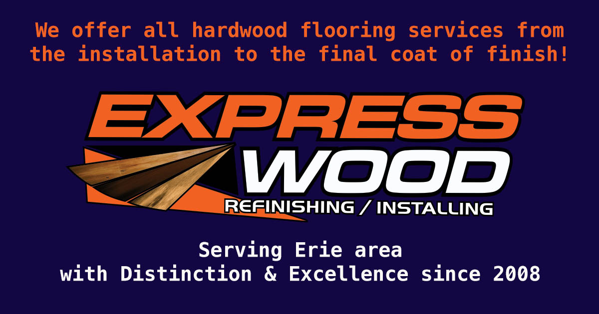 Express Wood Refinishing & Installing LLC, Erie, PA.